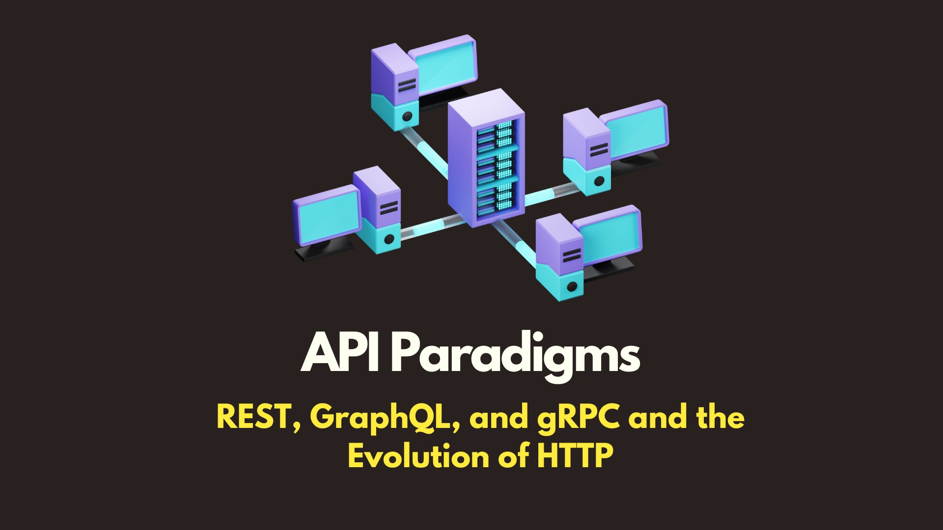 img of API Paradigms: REST, GraphQL, and gRPC and the Evolution of HTTP