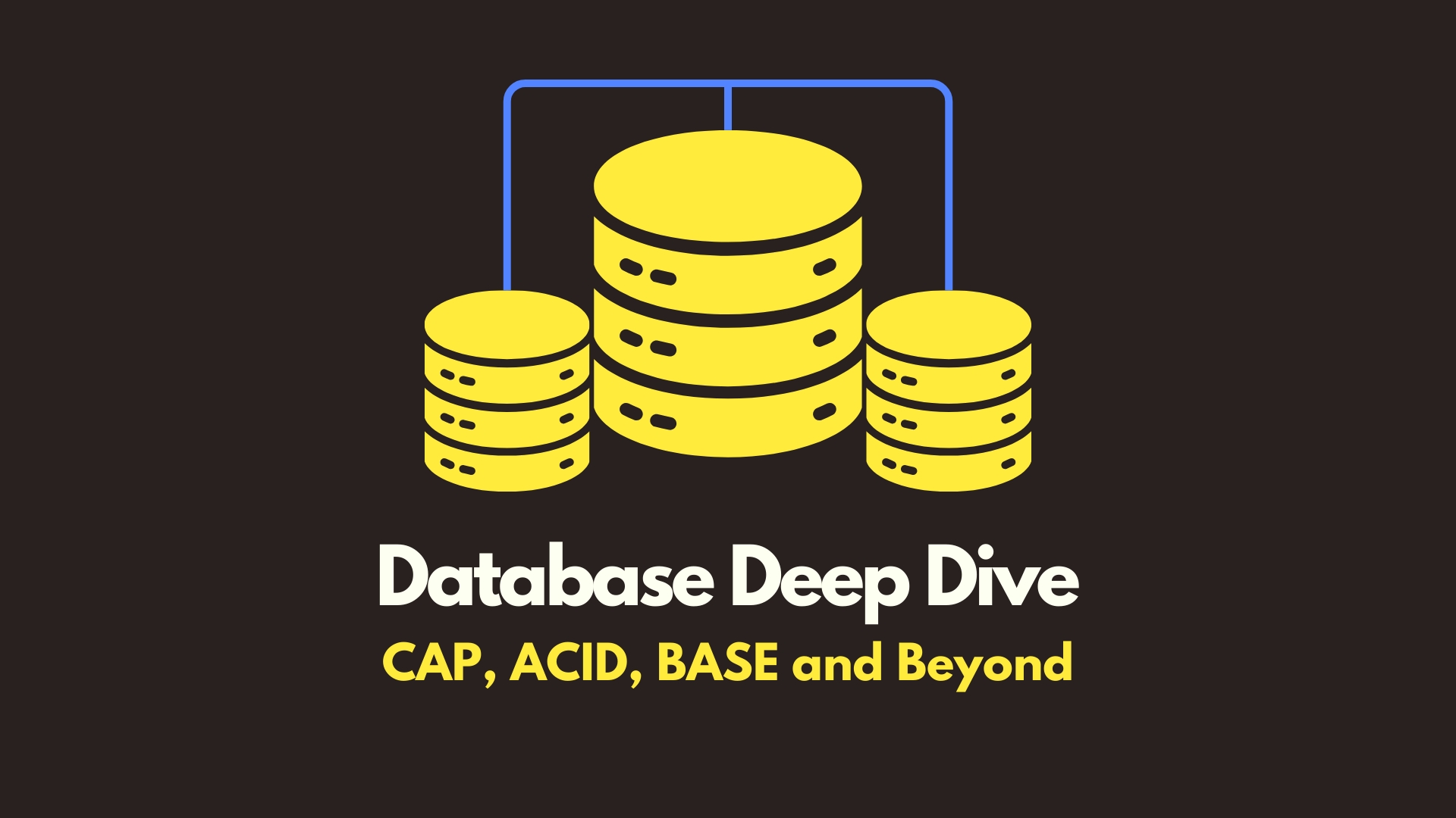 img of Database Deep-dive: CAP, ACID, BASE, and Beyond