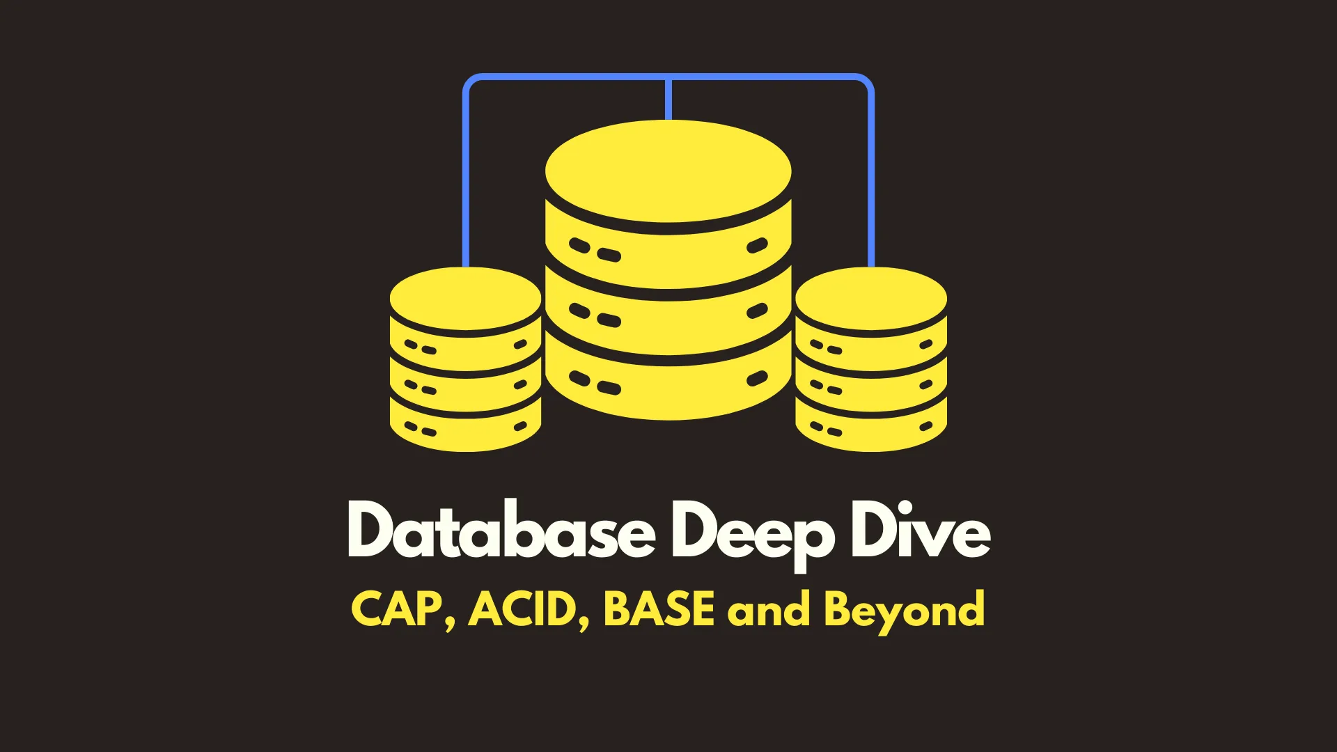 img of Database Deep-dive: CAP, ACID, BASE, and Beyond