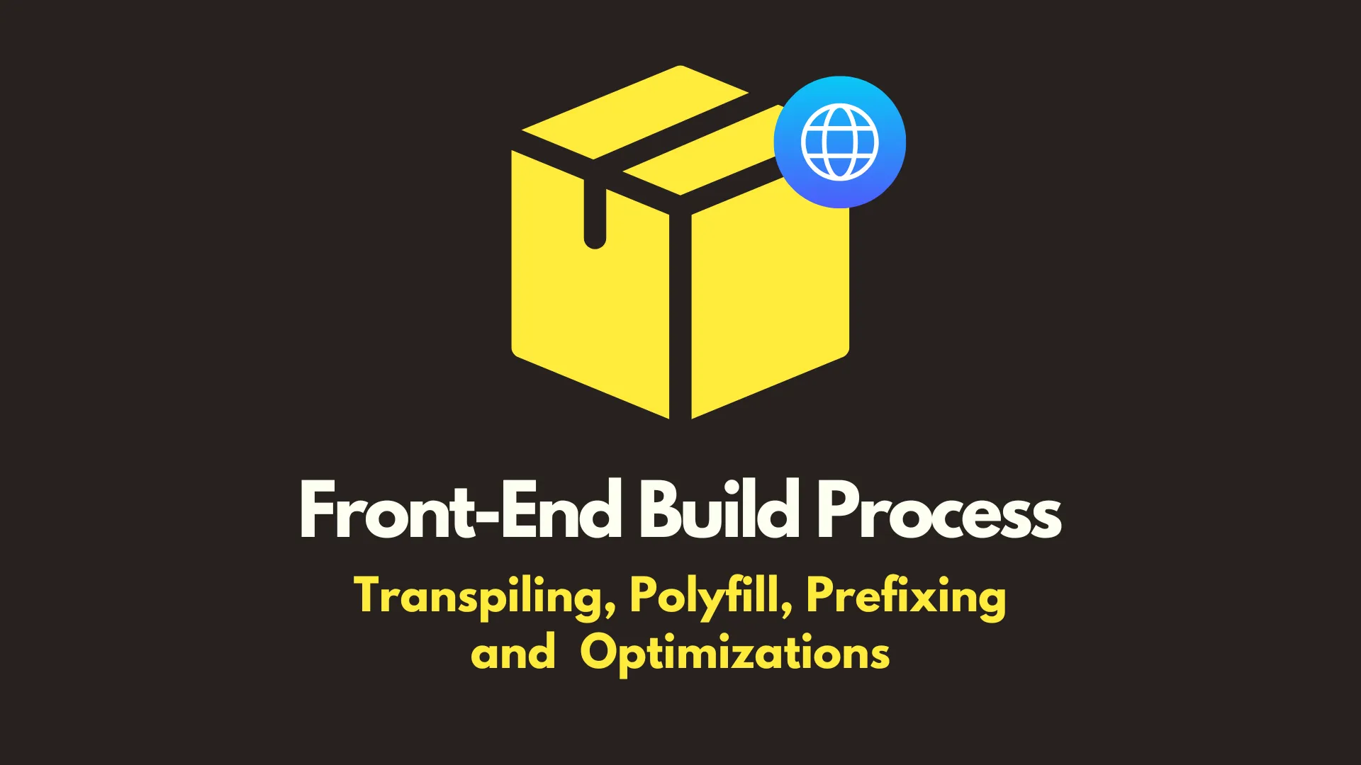 img of Deconstructing the Front-End Build Process