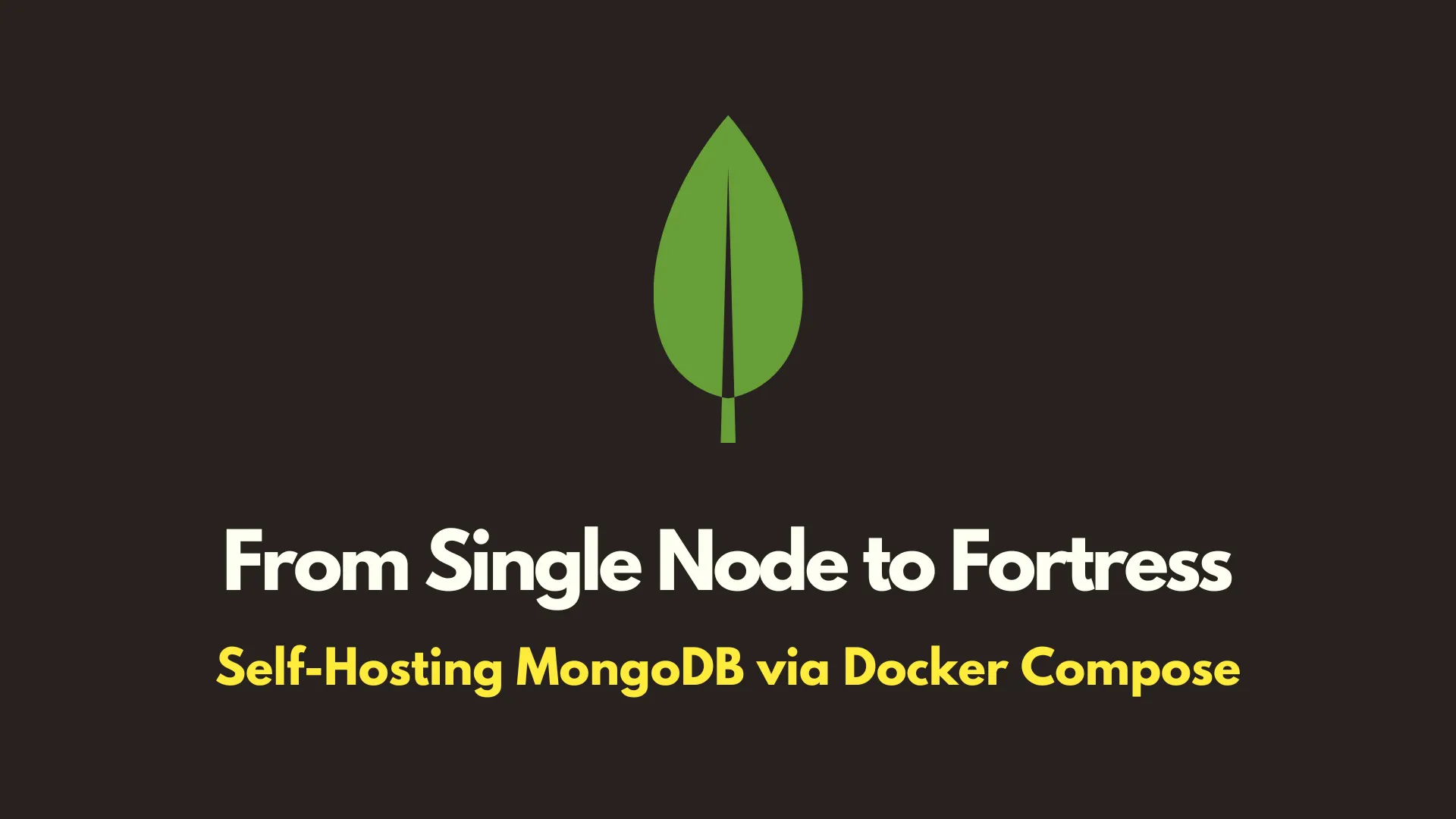 img of From Single Node to Fortress: Self-Hosting MongoDB