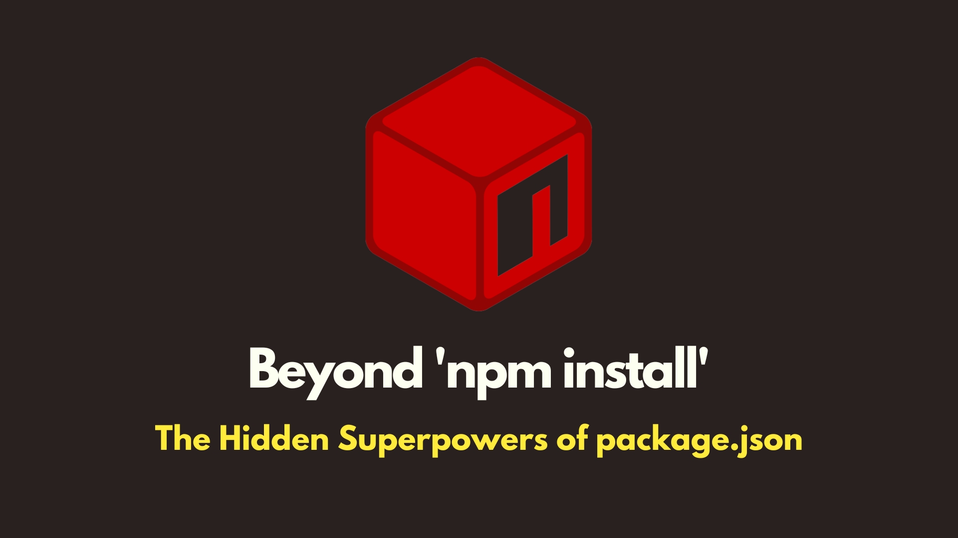 img of Beyond 'npm install': The Hidden Superpowers of package.json
