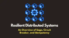 img of Resilient Distributed Systems: Saga, Circuit Breaker, and Idempotency
